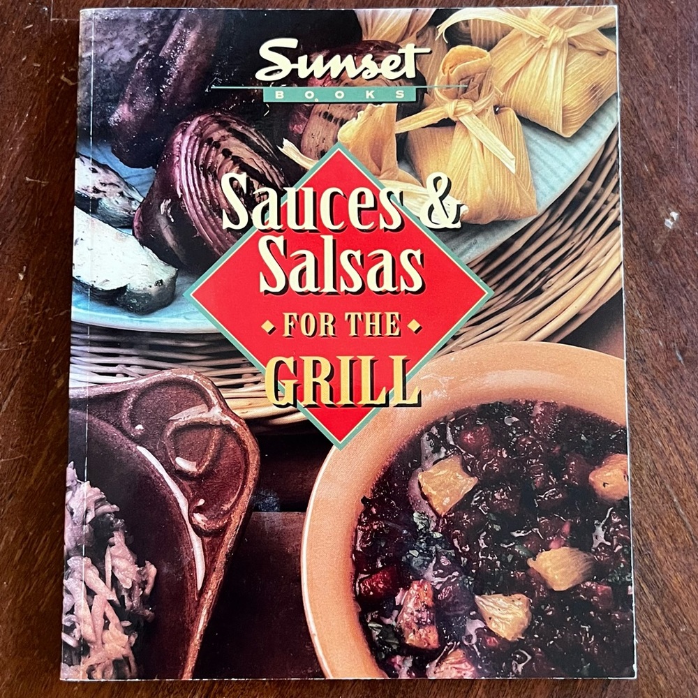 Sunset Sauces and & Salsa for the Grill Paperback